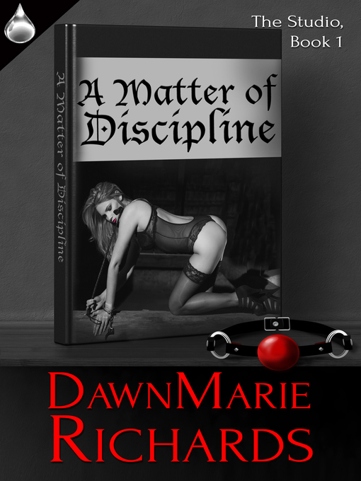 Title details for A Matter of Discipline by DawnMarie Richards - Available